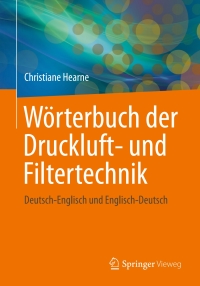 Cover image: Wörterbuch der Druckluft- und Filtertechnik 9783658032920