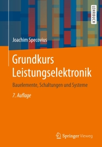 Imagen de portada: Grundkurs Leistungselektronik 7th edition 9783658033088