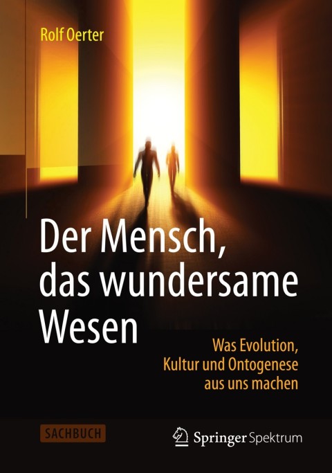 Der Mensch, das wundersame Wesen: Was Evolution, Kultur und Ontogenese aus uns machen - FULL INSTANT DOWNLOAD | PDF DOCX EPUB