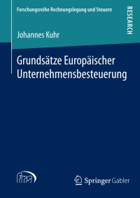 Titelbild: Grundsätze Europäischer Unternehmensbesteuerung 9783658033620