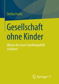 Cover image: Gesellschaft ohne Kinder 9783658033897