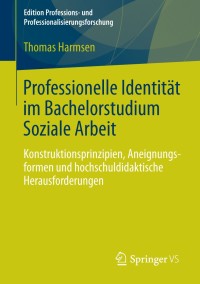 Cover image: Professionelle Identität im Bachelorstudium Soziale Arbeit 9783658034214