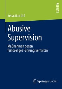 Omslagafbeelding: Abusive Supervision 9783658034238