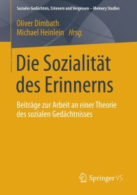 表紙画像: Die Sozialität des Erinnerns 9783658034696