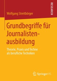 Cover image: Grundbegriffe für Journalistenausbildung 9783658035600