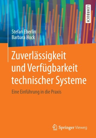 صورة الغلاف: Zuverlässigkeit und Verfügbarkeit technischer Systeme 9783658035723