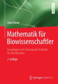 表紙画像: Mathematik für Biowissenschaftler 2nd edition 9783658036867