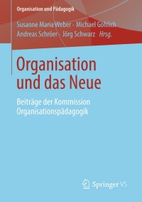 Titelbild: Organisation und das Neue 9783658037338