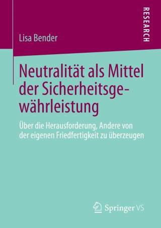 表紙画像: Neutralität als Mittel der Sicherheitsgewährleistung 9783658038120
