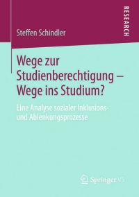 Imagen de portada: Wege zur Studienberechtigung – Wege ins Studium? 9783658038403