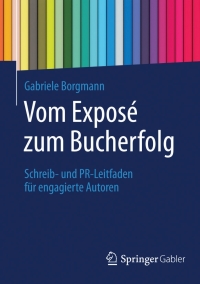 Imagen de portada: Vom Exposé zum Bucherfolg 9783658038427