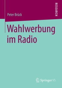 Imagen de portada: Wahlwerbung im Radio 9783658039264