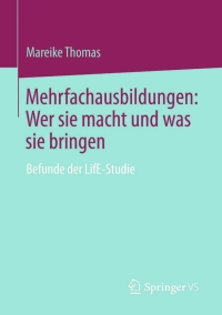 Cover image: Mehrfachausbildungen: Wer sie macht und was sie bringen 9783658039615