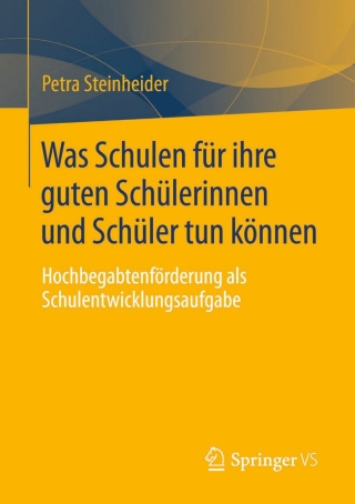 Cover image: Was Schulen für ihre guten Schülerinnen und Schüler tun können 9783658040017