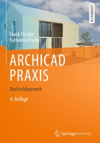 Imagen de portada: ARCHICAD PRAXIS 4th edition 9783658040345