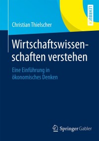 Cover image: Wirtschaftswissenschaften verstehen 9783658040468