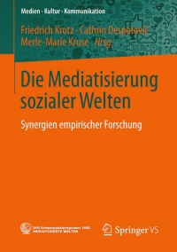 Imagen de portada: Die Mediatisierung sozialer Welten 9783658040765