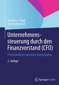 Cover image: Unternehmenssteuerung durch den Finanzvorstand (CFO) 2nd edition 9783658041038