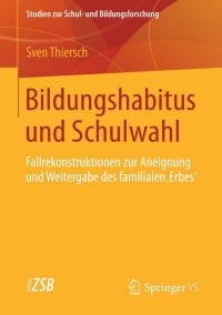 Cover image: Bildungshabitus und Schulwahl 9783658041694