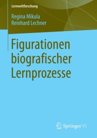 Cover image: Figurationen biografischer Lernprozesse 9783658041717