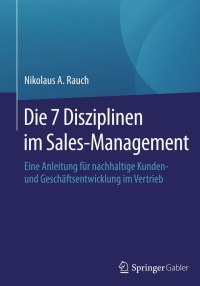 Cover image: Die 7 Disziplinen im Sales-Management 9783658042318