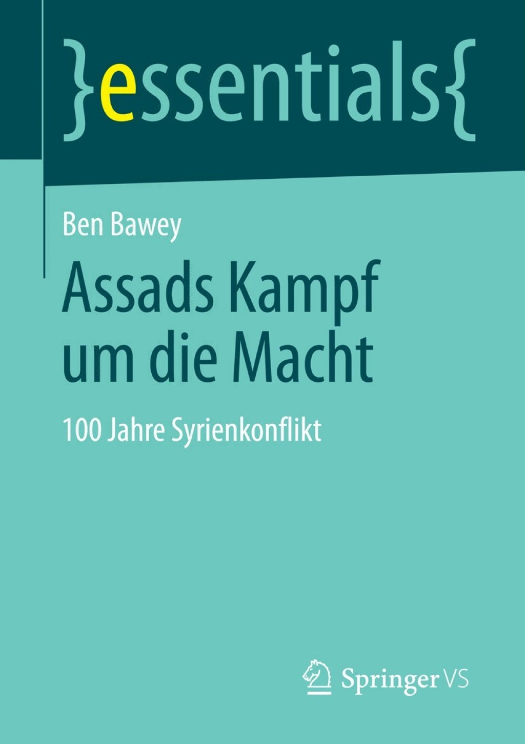 Assads Kampf um die Macht 100 Jahre Syrienkonflikt