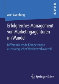 Imagen de portada: Erfolgreiches Management von Marketingagenturen im Wandel 9783658042516