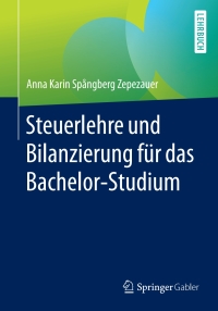 Imagen de portada: Steuerlehre und Bilanzierung für das Bachelor-Studium 9783658043254