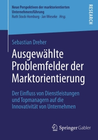 Imagen de portada: Ausgewählte Problemfelder der Marktorientierung 9783658043278