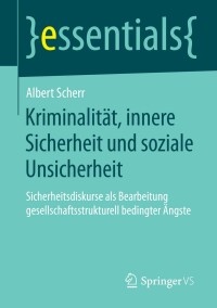 Cover image: Kriminalität, innere Sicherheit und soziale Unsicherheit 9783658043827