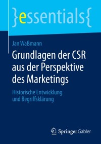 Imagen de portada: Grundlagen der CSR aus der Perspektive des Marketings 9783658044053