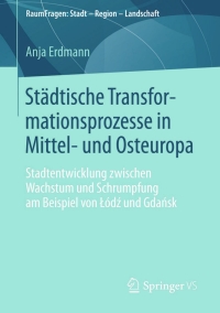 Imagen de portada: Städtische Transformationsprozesse in Mittel- und Osteuropa 9783658044275