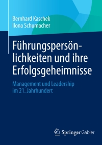 Cover image: Führungspersönlichkeiten und ihre Erfolgsgeheimnisse 9783658044336