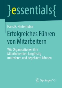 Omslagafbeelding: Erfolgreiches Führen von Mitarbeitern 9783658044602