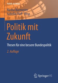 Cover image: Politik mit Zukunft 2nd edition 9783658044640