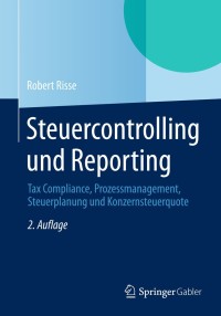 Immagine di copertina: Steuercontrolling und Reporting 2nd edition 9783658044930