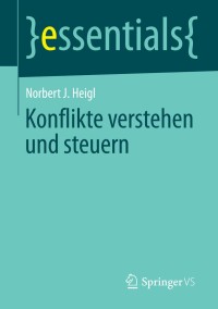 Cover image: Konflikte verstehen und steuern 9783658045838