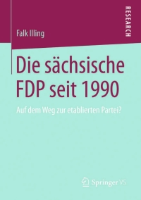 Imagen de portada: Die sächsische FDP seit 1990 9783658046569