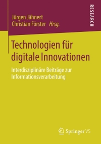 表紙画像: Technologien für digitale Innovationen 9783658047443