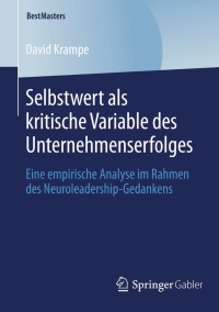 表紙画像: Selbstwert als kritische Variable des Unternehmenserfolges 9783658047627