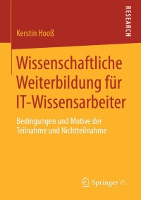 Omslagafbeelding: Wissenschaftliche Weiterbildung für IT-Wissensarbeiter 9783658047856