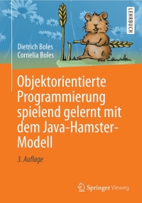 Imagen de portada: Objektorientierte Programmierung spielend gelernt mit dem Java-Hamster-Modell 3rd edition 9783658048020