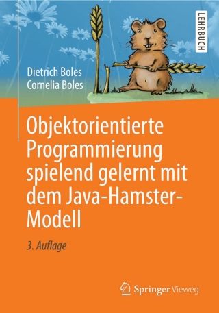Cover image: Objektorientierte Programmierung spielend gelernt mit dem Java-Hamster-Modell 3rd edition 9783658048020