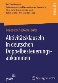Cover image: Aktivitätsklauseln in deutschen Doppelbesteuerungsabkommen 9783658048181