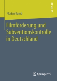 Immagine di copertina: Filmförderung und Subventionskontrolle in Deutschland 9783658048679