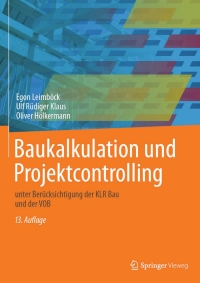 صورة الغلاف: Baukalkulation und Projektcontrolling 13th edition 9783658048716