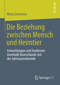 Cover image: Die Beziehung zwischen Mensch und Heimtier 9783658049201