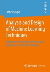 صورة الغلاف: Analysis and Design of Machine Learning Techniques 9783658049362