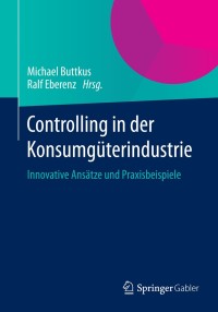 Cover image: Controlling in der Konsumgüterindustrie 9783658049454