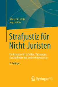 Cover image: Strafjustiz für Nicht-Juristen 3rd edition 9783658049768